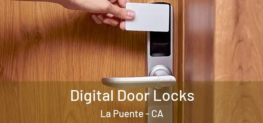  Digital Door Locks La Puente - CA