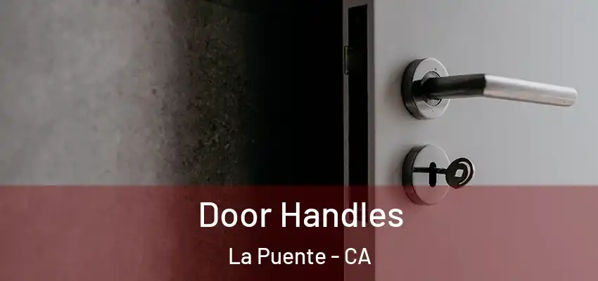 Door Handles La Puente - CA
