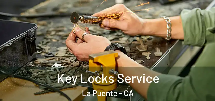  Key Locks Service La Puente - CA