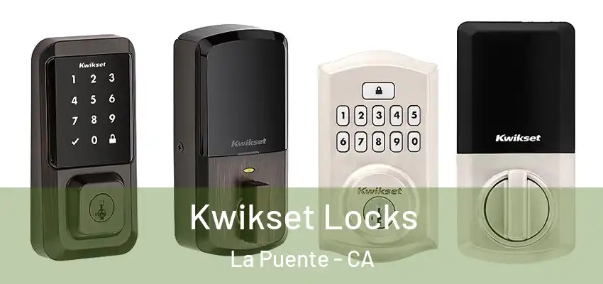  Kwikset Locks La Puente - CA